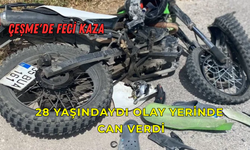 Çeşme'de feci kaza: Motosiklet sürücüsü hayatını kaybetti