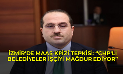 İzmir'de maaş krizi tepkisi: “CHP'li belediyeler işçiyi mağdur ediyor”