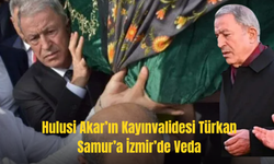 Hulusi Akar’ın Acı Günü: Türkan Samur Toprağa Verildi