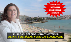 Kuşadası'nda WC olmayan yere Bistro Cafe projesi! Çerçioğlu'na bu kez vatandaştan tepki geldi