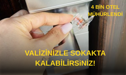 Valizinizle sokakta kalabilirsiniz! 4 bin Otel mühürlendi