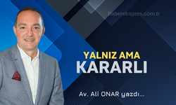 Yalnız ama kararlı