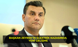 Başkan Zeyrek’in Elektrik Kazasında Yeni Gelişme