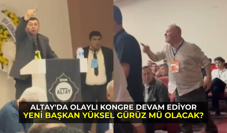 Altay'da olaylı kongre devam ediyor: Yeni başkan Yüksel Gürüz mü olacak?