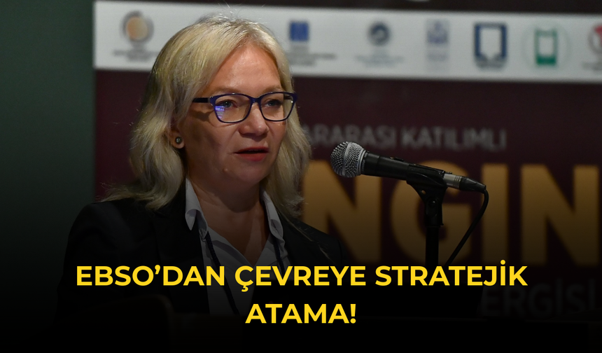 Ege Bölgesi Sanayi Odası’ndan stratejik atama
