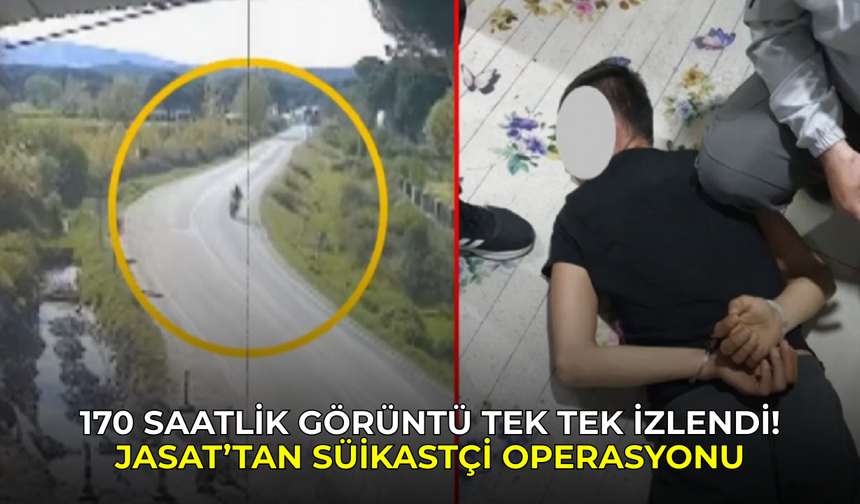 JASAT’tan İzmir'de 170 saatlik takip! Suikastçı böyle yakalandı