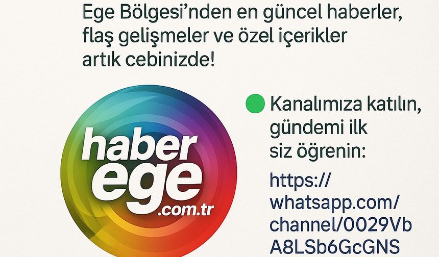 Haber Ege WhatsApp'ta: Gelişmeleri İlk Siz Öğrenin!